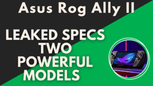 Read more about the article ASUS ROG Ally 2 Leaked Specs Reveal Two Powerful Models