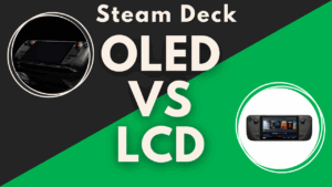 Read more about the article Steam Deck OLED vs LCD – Best Comparison (2025)